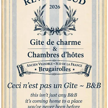Reve Du Sud De Charme & D'hotes Bed & Breakfast Brugairolles